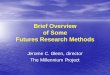 Brief Overview of Some Futures Research Methods107.22.164.43/millennium/Glenn-20081216.pdf · Brief Overview of Some Futures Research Methods Jerome C. Glenn, ... Environmental Scanning