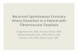 Recurrent Spontaneous Coronary Artery in a with .../media/ScientificSessions/ACC18/PDFs/Call-for... · Recurrent Spontaneous Coronary Artery Dissection in a Patient with FibromuscularDysplasia