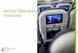 Airline Services Interiorsairline-services.com/.../02/Airline-Services-Interiors-Presentation... · – Airline Services Interiors – ... UAE GCAA Design Organisation Approval Ref