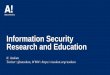Information Security Research and Education - asokan.org€¦ · Information Security Research and Education. N. Asokan. Twitter: ... 20+ MSc and BSc theses yearly. ... Inaudible