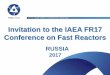 IAEA FR17 Conference on FRs · IAEA FR17 Conference on FRs in Russia 3 Russian Federation has a large successful experience of peaceful application of nuclear power and it is a leader