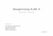 Beginning EJB 3 - Springer978-1-4302-4693-0/1.pdf · Beginning EJB 3 Java EE 7 Edition Jonathan Wetherbee Chirag Rathod Raghu Kodali Peter Zadrozny