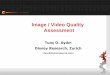 Tunç O. Aydın - CNRvcg.isti.cnr.it/Publications/2011/BAADEGMM11/talk7_quality_metrics.pdf · •Experimental Methods of Vision ... Case Study HDR Test HDR Reference LDR Test LDR