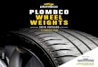 PLOMBCO WHEEL WEIGHTS€¦ · 6 | plasteelwheelweights.com plombco is the only wheel weights manufacturer to offer 4 different product lines giving you all the latitude you need