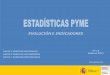 EVOLUCIÓN E INDICADORES - ipyme.org · evoluciÓn e indicadores datos y grÁficos nacionales datos y grÁficos autonÓmicos datos y grÁficos provinciales nº 15 febrero 2017