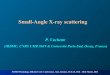 Small-Angle X-ray scattering - Ultrascan · Small-Angle X-ray scattering P. Vachette (IBBMC, CNRS UMR 8619 & Université Paris-Sud, Orsay, ... X-ray scattering power of a protein