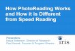 How PhotoReading Works and How it is Different from Speed ...Reading+vs.+PhotoReading+.pdf · How PhotoReading Works and How it is Different from Speed Reading Presenters: Katya Seberson,