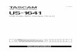 Benutzerhandbuch für Tascam US-1641 · 2 TASCAM US-1641 – Benutzerhandbuch Wichtige Hinweise zu Ihrer Sicherheit Achtung! ... mäß Abschnitt 15 der FCC-Bestimmungen hin geprüft
