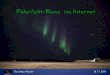 Polarlicht-Reise ins Internet Polarlicht-Reise nach Lappland · Polarlicht-Reise nach Lappland Dorothee Mester 16. 11. 2013