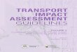 TRANSPORT IMPACT ASSESSMENT GUIDELINES - … · TRANSPORT IMPACT ASSESSMENT ... on the scale and content of the transport ... relating to environment, community, economy,