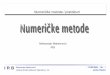 Numeričke metode i praktikum - Institut Ruđer Bošković · produkt 1. vektora i 1. matrice ... Fortran: f77 o ... Zadaci VMV.dat ima slijedeći format: vektor duljine 3