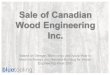 Sale of Canadian Wood Engineering Inc. - Bluetooling€¦ · Sale of Canadian Wood Engineering Inc. ... • Granulator Knives • Circular Knives ... • Tafisa Canada PQ 2x