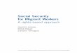 ILO-Social Security for Migrant Workers-proof · Coordination of social security benefits in kind ... This publication is intended to serve as a comprehensive guide for the ... our