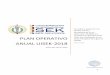 Plan Operativo Anual UISEK-2018 · PLAN OPERATIVO ANUAL UISEK-2018 Quito DM, febrero 2018 Se audaz y astuto en tus planes, firme y perseverante en su ejecución, decidido en