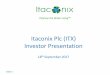 Itaconix Plc (ITX) Investor .Itaconix Plc (ITX) Investor Presentation 18th September 2017 . Slide