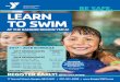 BE SAFE. LEARN TO SWIM - The Bangor Y€¦ · These group lessons are designed to teach youth water safety and respect for the water. The skills swimmers learn in these levels will