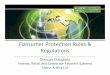 Consumer Protection Rules Regulations - prodevmedia.com€¦ · Consumer Protection Rules & Regulations _____ Duncan Douglass Partner, Retail and ... 1978, when consumer electronic