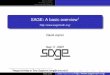 SAGE: A basic overview // · ask that credit to be given to GAP whenever GAP is used in SAGE. David Joyner SAGE: A basic overview ... a standard tutorial for GAP but using SAGE; 