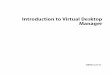 introduction To Virtual Desktop Manager - Vmware · VMware, Inc. 1 Contents Contents Introduction to Virtual Desktop Manager 3 Introduction 3 Features 4 VDM Overview 5 VDM User Authentication