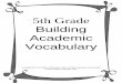 Building Academic Vocabulary - 1.cdn.edl.io · PDF filefor teaching vocabulary. ... process for reference and will continue to develop additional tools and ... Building Academic Vocabulary