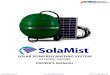 SOLAR POWERED MISTING SYSTEM - NorthlineExpress · SOLAR POWERED MISTING SYSTEM . ... Touch screen spray schedule controller Solar panel ... your desired spray angle. The SolaMist
