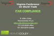 ITAR COMPLIANCE - Virginia Economic Development …exportvirginia.org/.../uploads/2013/10/Oct-23-ReavesColey-ITAR1.pdf · ITAR COMPLIANCE •To provide ... –Document the entire