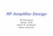 RF Amplifier Design - users.rowan.eduusers.rowan.edu/~krchnavek/Rowan_University/RF_Electronics_files/RF... · appropriate RF amplifier. ... RF Amplifiers - Power Relations Available