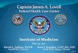 Captain James A. Lovell - Health and Medicineiom.nationalacademies.org/~/media/Files/Activity Files... · Captain James A. Lovell Federal Health Care Center ... FY07 –Project Management