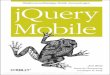 Jon Reid, jQuery Mobile. Plattformunabhängige mobile ... · Jon Reid, jQuery Mobile. Plattformunabhängige mobile Anwendungen., O´Reilly, ISBN 9783868991581 D3kjd3Di38lk323nnm