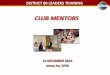 CLUB MENTORS - NewtonWebs · Jenny Au, DTM CLUB MENTORS ... The Successful Club Series & New Club Mentoring Matters 6 ... Toastmasters Educational Program