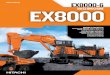 EX8000-6 EX8000 - Hitachi Construction · WORK ANYWHERE, ANYTIME. Tough job? Bring it on. No job is too big for the EX8000-6, our largest excavator. Fuel-efficient, twin Cummins QSK60C
