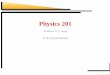 Physics 201 - Galileogalileo.phys.virginia.edu/~pqh/202_3n.pdf · Electric Potential Energy An electric force does work WAB = +5:0 10 5 J ... Electric Potential Energy Physics 201
