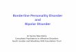 Borderline Personality Disorder and Bipolar Disorder - SLaM · Borderline Personality Disorder and Bipolar Disorder ... Mood changes precipitated by internal or external ... Concept