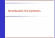 Distributed File Systems - Indian Institute of Technology ...cse.iitkgp.ac.in/~pallab/dist_sys/Lec-12-DFS.pdf · 4 Distributed File System Requirements • First needs were: access