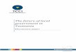 The future of local government in Tasmania - TCCI Presentations/tcci_local... · Local Government Division, Local Government Sustainability Objectives: Consultant Paper, ... The Changing