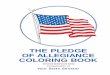 The Pledge of Allegiance Coloring Book - … · THE PLEDGE OF ALLEGIANCE COLORING BOOK Compliments of ... Compliments of Your State Senator THE PLEDGE OF ALLEGIANCE COLORING BOOK
