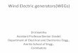 Wind Electric generators(WEGs) - eeeforumeeeforum.weebly.com/uploads/1/0/2/5/10254481/weg.pdf · Wind Electric generators(WEGs) Dr ... –Demand for electrical power is increasing