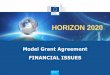 HORIZON 2020 - Benvenuti · Horizon 2020 Model Grant Agreement. ... mentioned in the previous slide. ... Depend if the person works exclusively on a H2020 action or not