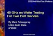 40 GHz on Wafer Testing For Two Port Devices - SWTest.org · 40 GHz on Wafer Testing For Two Port Devices By Mark Echeagaray ... San Jose,CA markech@california ... 2 mills square