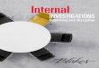 INVESTIGATIONS - Blakes Business Class · conducting internal investigations. We will address a number of considerations and offer practical strategies to avoid common pitfalls. In