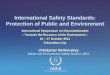 International Safety Standards: Protection of Public and ... Sessio… · International Safety Standards: Protection of Public and Environment International Symposium on Decontamination