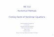 ME 310 Numerical Methods Finding Roots of Nonlinear Equationsusers.metu.edu.tr/csert/me310/me310_2_roots.pdf · ME 310 Numerical Methods Finding Roots of ... Fortran Code for Bisection