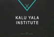 KALU YALA INSTITUTE - s3.amazonaws.com · Agriculture and Biology to Entrepreneurship ... • Sustainable Food Systems • Hotel & Restaurant Management ... fast-growing community