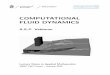COMPUTATIONAL FLUID DYNAMICS - math.rug.nlveldman/Colleges/CFD/JMBC-cursus/JMBC2010/Vel… · COMPUTATIONAL FLUID DYNAMICS A.E.P. Veldman ... another approach has become feasible: