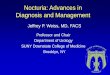 Nocturia: Advances in Diagnosis and Managementhml.tcmc.edu/assoc_files/10203930.pdf · Nocturia: Advances in Diagnosis and Management Jeffrey P. Weiss, ... The prevalence and causes