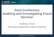 Post-Conference Auditing and Investigating Fraud Seminar · Detection of Financial Statement Fraud Vertical analysis Horizontal analysis Ratio analysis 9 of 17 . 10 of 12 Vertical