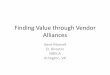 Finding Value through Vendor Alliances - TechAdvantage | · Finding Value through Vendor Alliances . Irene Marnell . ... referred to as vendor-managed inventory (VMI) ... • Shared