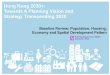 Hong Kong 2030+ Review - Population_Housing...  Hong Kong 2030+ 1 The population of Hong Kong is