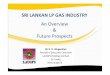 SRI LANKAN LP GAS INDUSTRY - wlpga.org€¦ · An Overview & Future Prospects W. K. H. Wegapitiya Founder / Executive Chairman LAUGFS Holdings Limited Sri Lanka