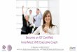 Become an ICF Certified InnerMost Shift Executive Coachinnermostshiftcoaching.com/download/tools-for-executive-coach.pdf · write to info@achievethebest.com, visit ... continue to